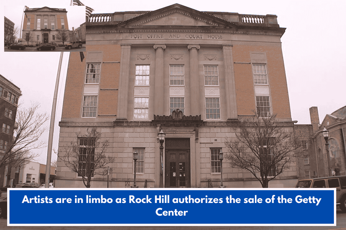 Artists are in limbo as Rock Hill authorizes the sale of the Getty Center