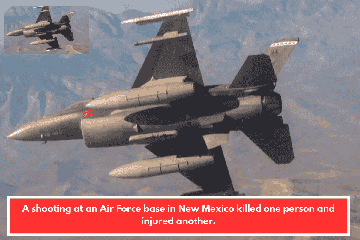 A shooting at an Air Force base in New Mexico killed one person and injured another.