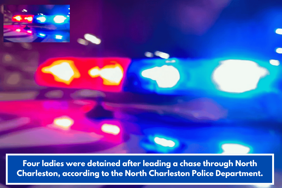 Four ladies were detained after leading a chase through North Charleston, according to the North Charleston Police Department.