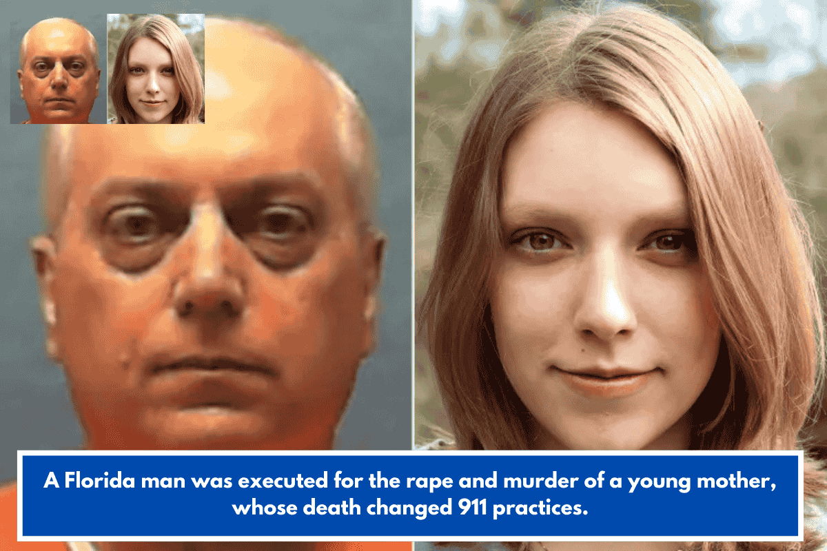 A Florida man was executed for the rape and murder of a young mother, whose death changed 911 practices.