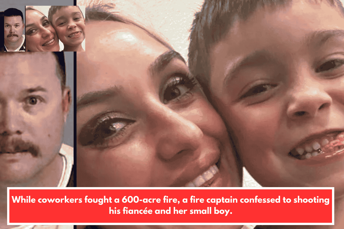 While coworkers fought a 600-acre fire, a fire captain confessed to shooting his fiancée and her small boy.