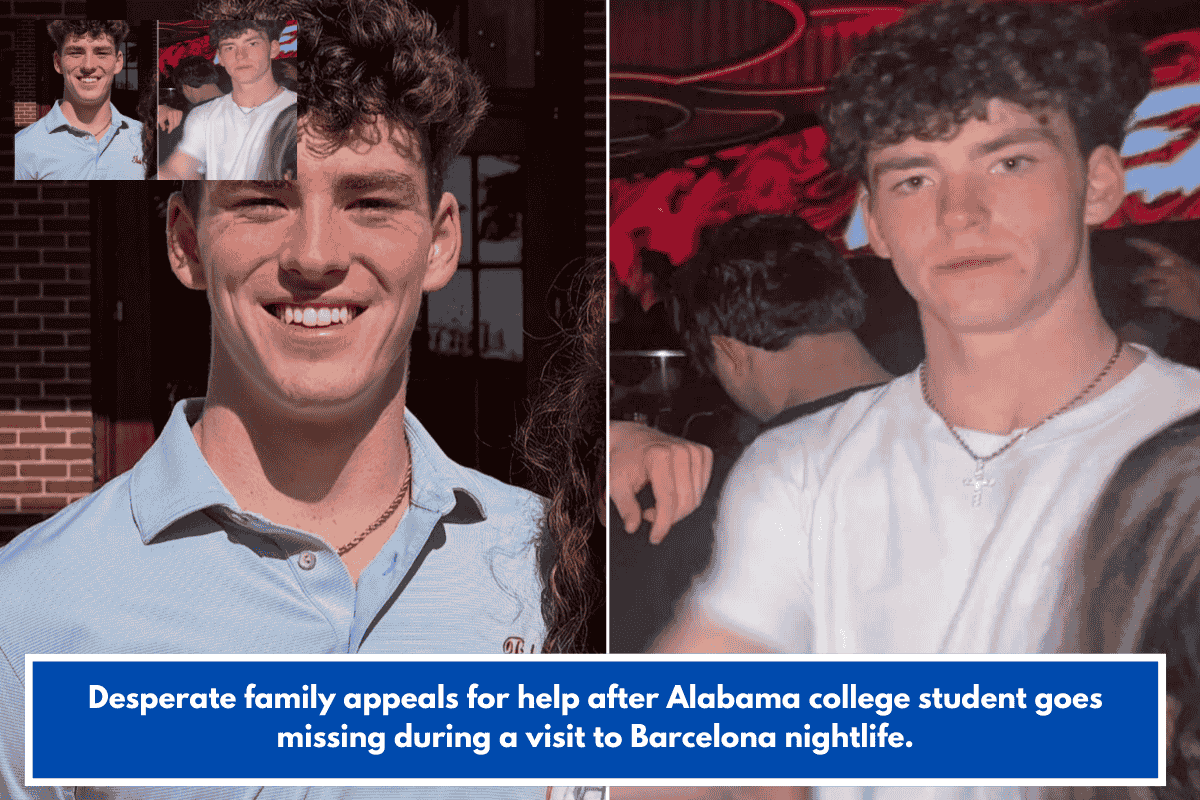 Desperate family appeals for help after Alabama college student goes missing during a visit to Barcelona nightlife.