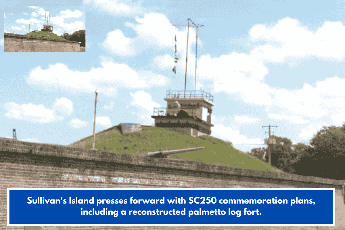 Sullivan's Island presses forward with SC250 commemoration plans, including a reconstructed palmetto log fort.