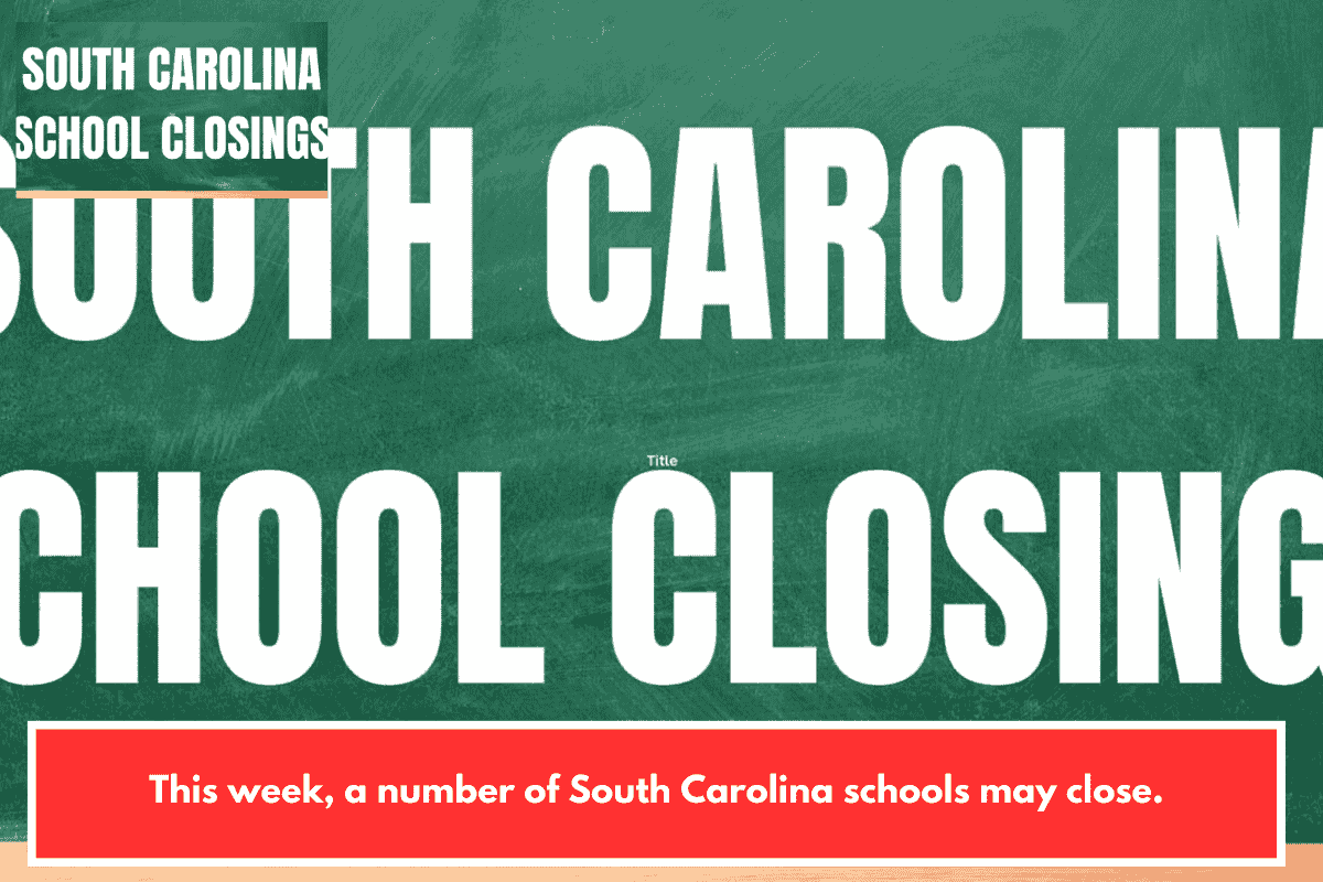 This week, a number of South Carolina schools may close.