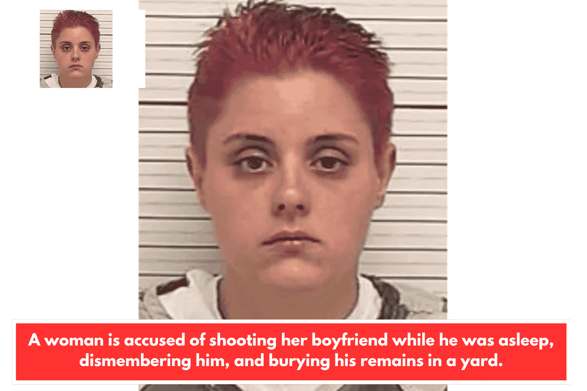 A woman is accused of shooting her boyfriend while he was asleep, dismembering him, and burying his remains in a yard.