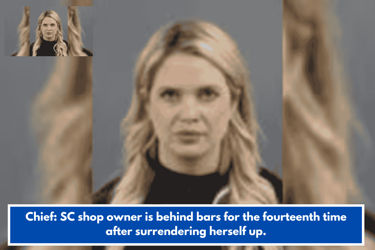 Chief: SC shop owner is behind bars for the fourteenth time after surrendering herself up.