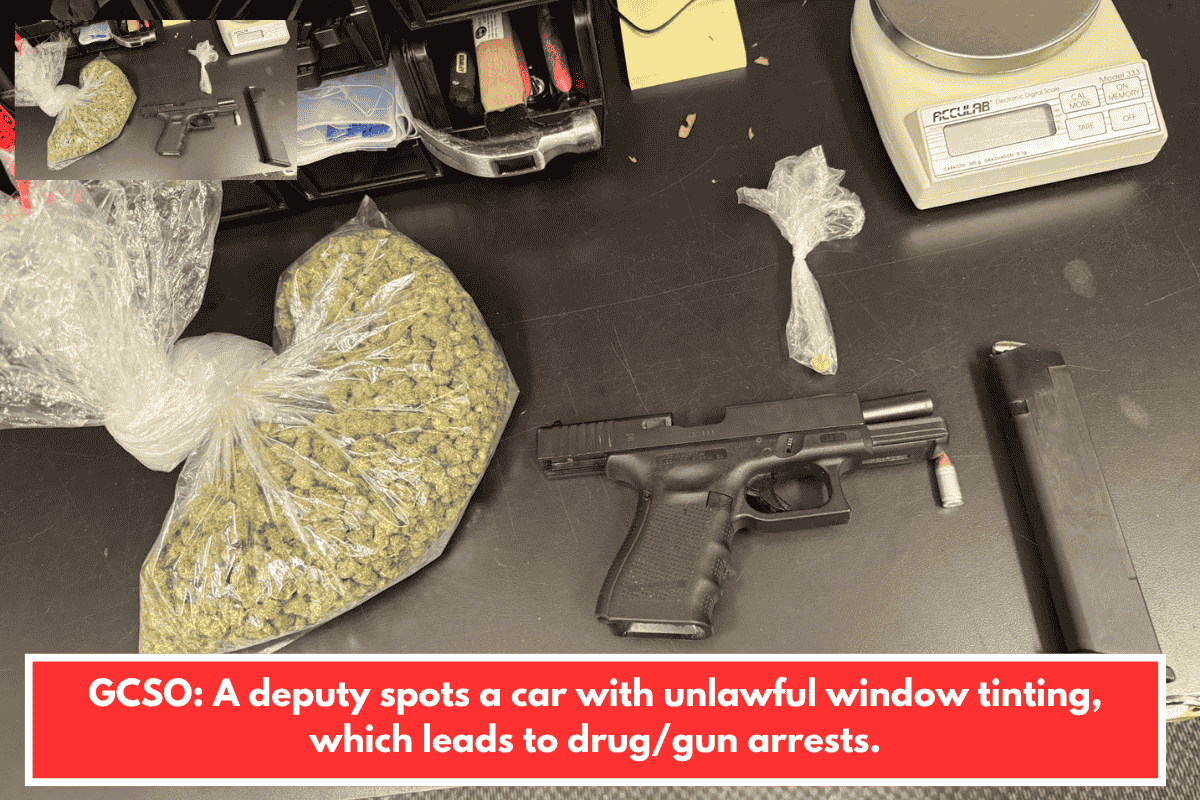 GCSO: A deputy spots a car with unlawful window tinting, which leads to drug/gun arrests.