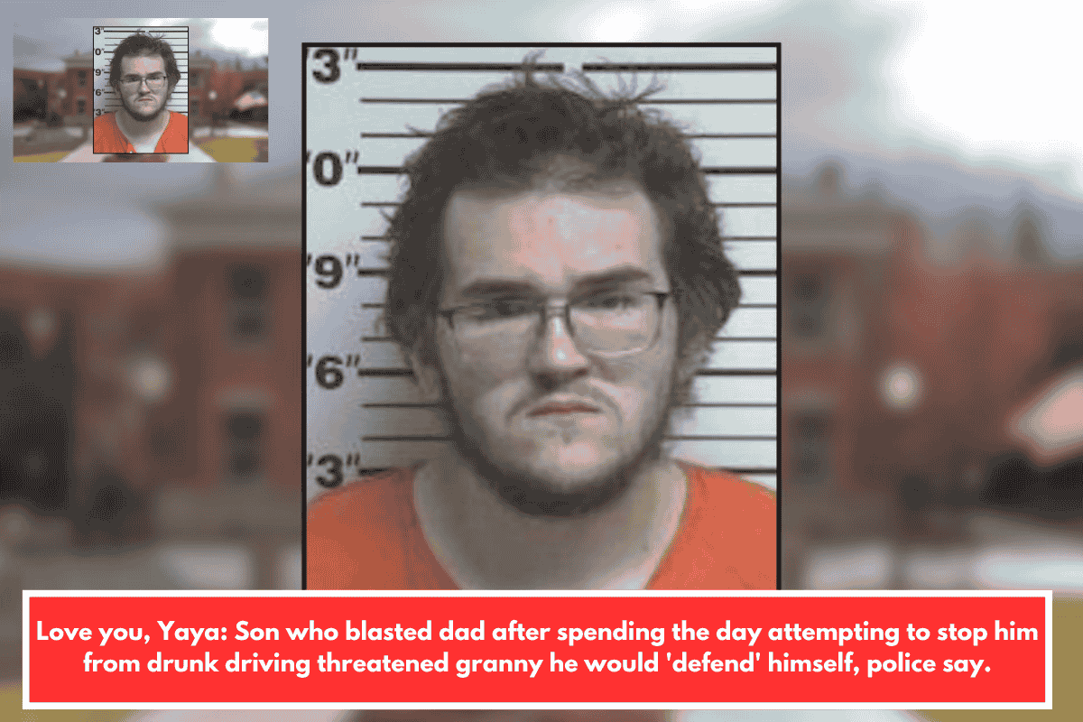 Love you, Yaya: Son who blasted dad after spending the day attempting to stop him from drunk driving threatened granny he would 'defend' himself, police say.