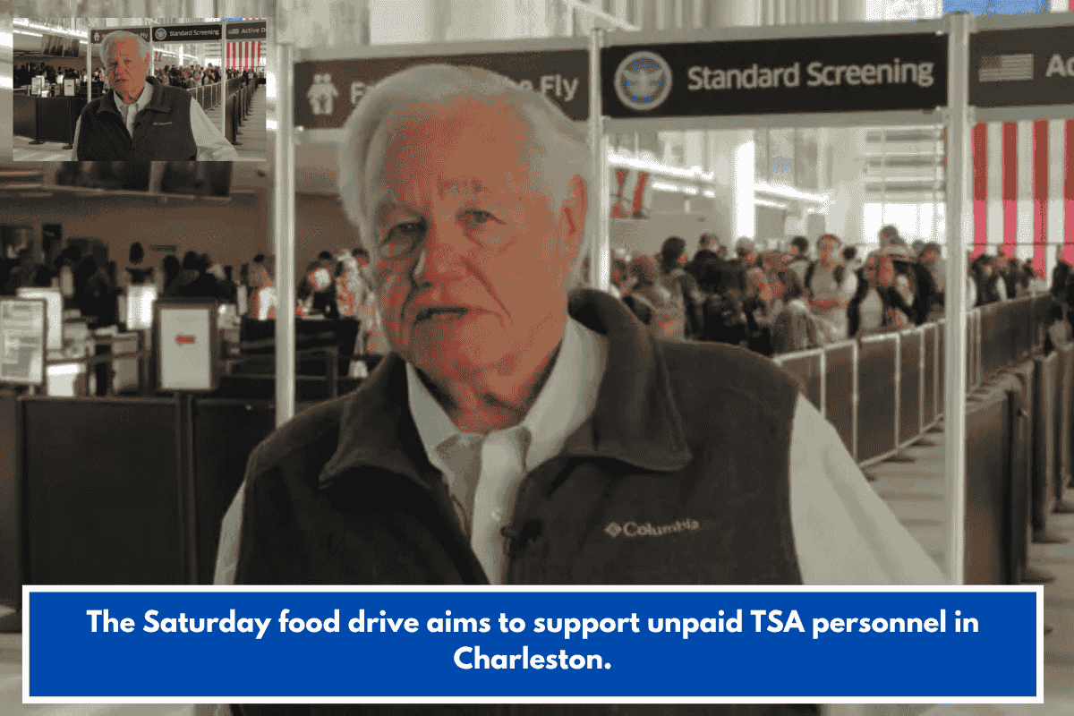 The Saturday food drive aims to support unpaid TSA personnel in Charleston.