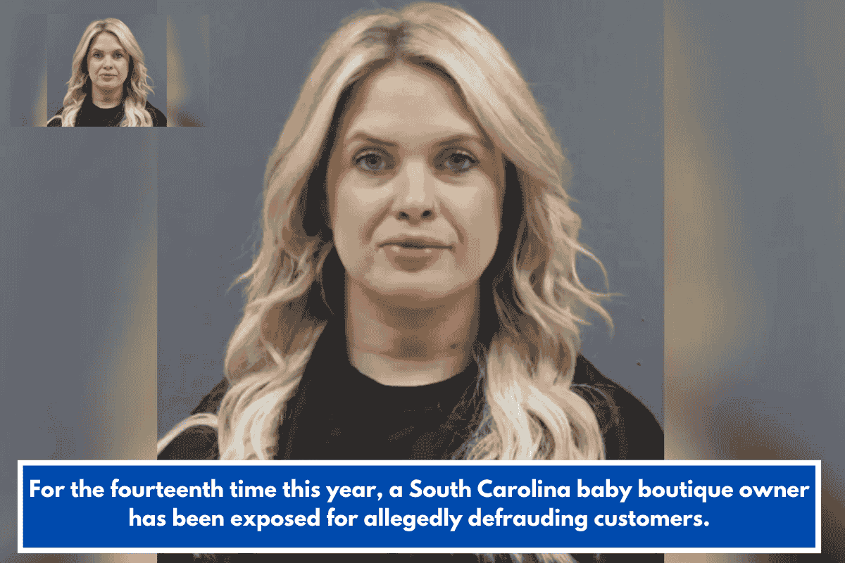 For the fourteenth time this year, a South Carolina baby boutique owner has been exposed for allegedly defrauding customers.