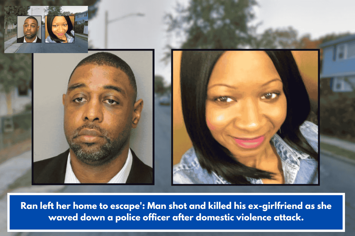 Ran left her home to escape': Man shot and killed his ex-girlfriend as she waved down a police officer after domestic violence attack.