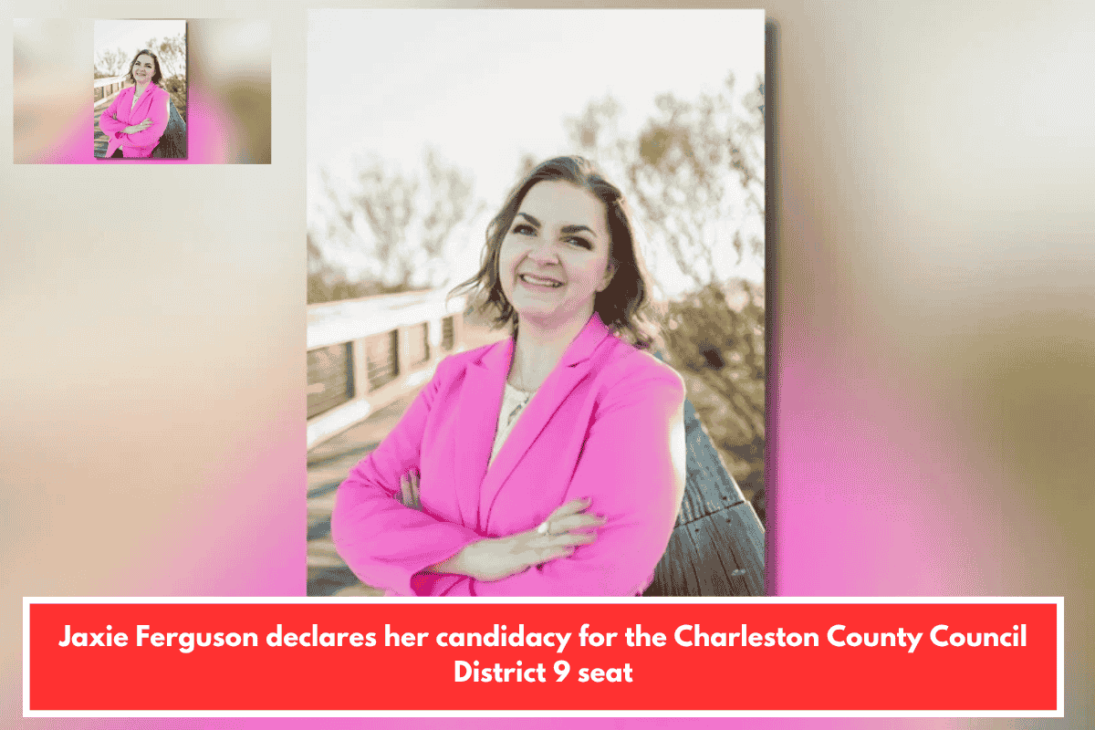 Jaxie Ferguson declares her candidacy for the Charleston County Council District 9 seat