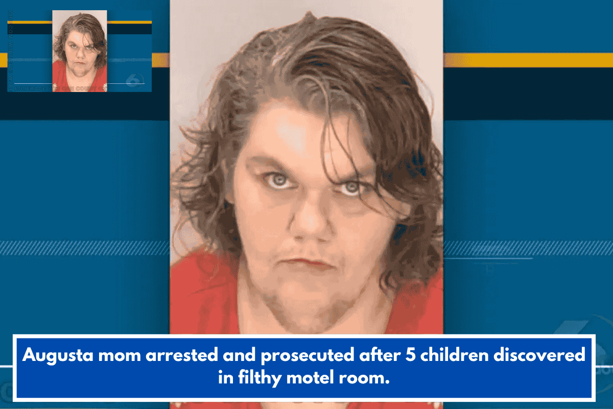 Augusta mom arrested and prosecuted after 5 children discovered in filthy motel room.