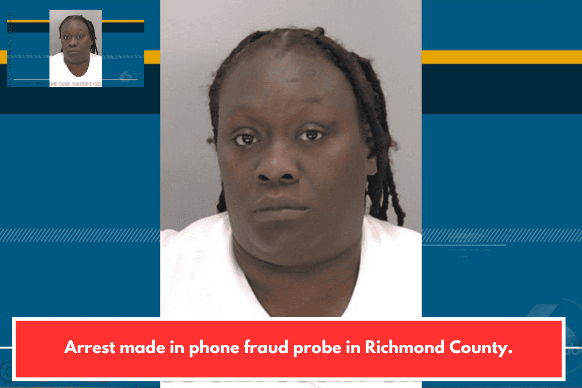 Arrest made in phone fraud probe in Richmond County.