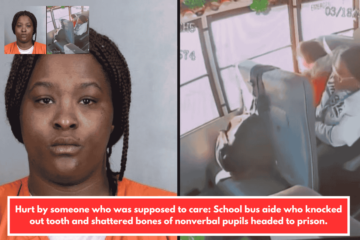 Hurt by someone who was supposed to care: School bus aide who knocked out tooth and shattered bones of nonverbal pupils headed to prison.