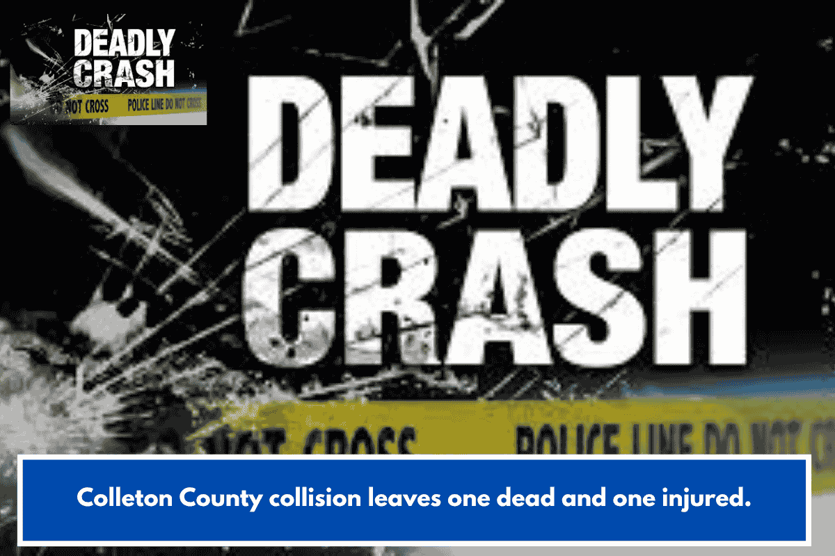 Colleton County collision leaves one dead and one injured.