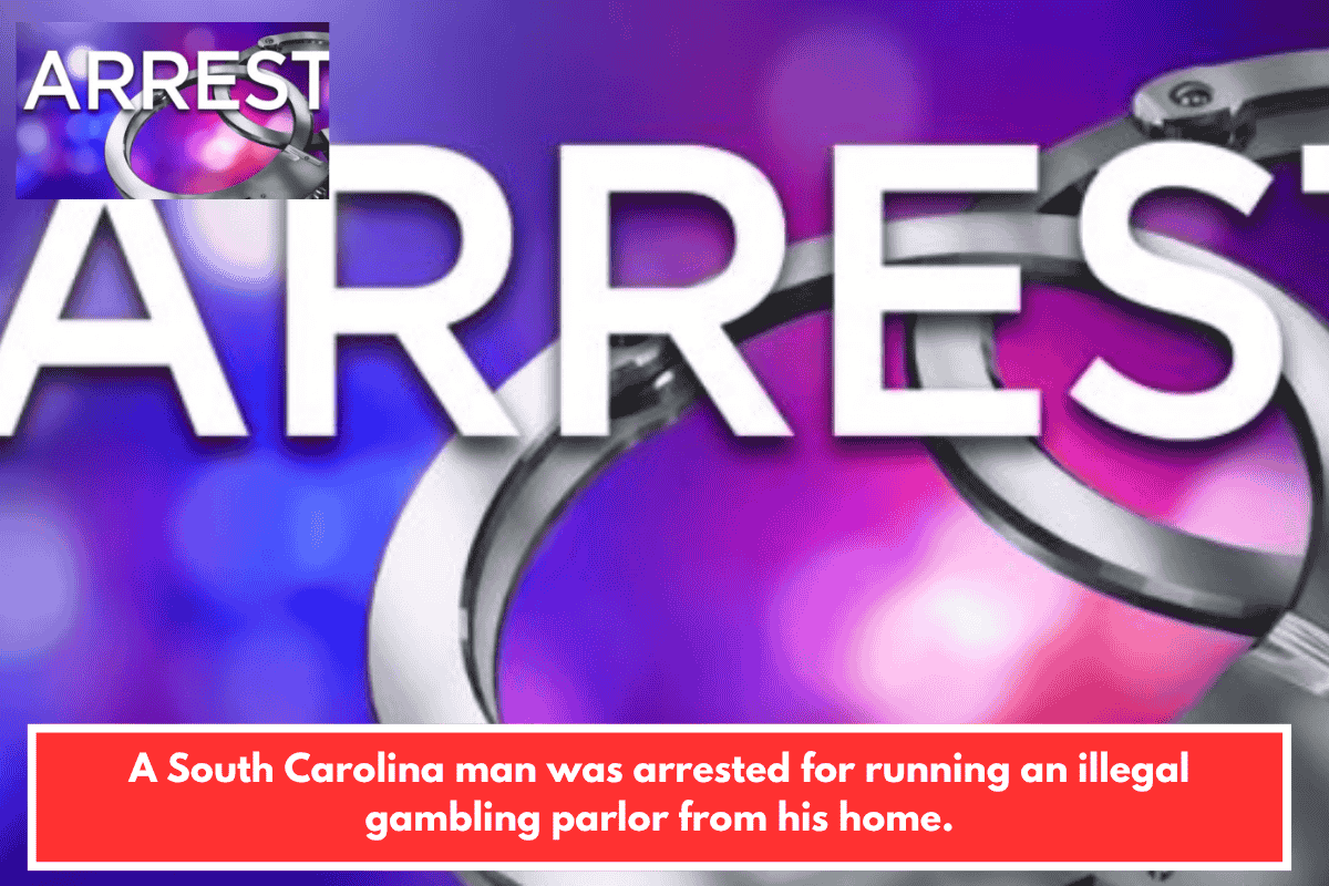 A South Carolina man was arrested for running an illegal gambling parlor from his home.