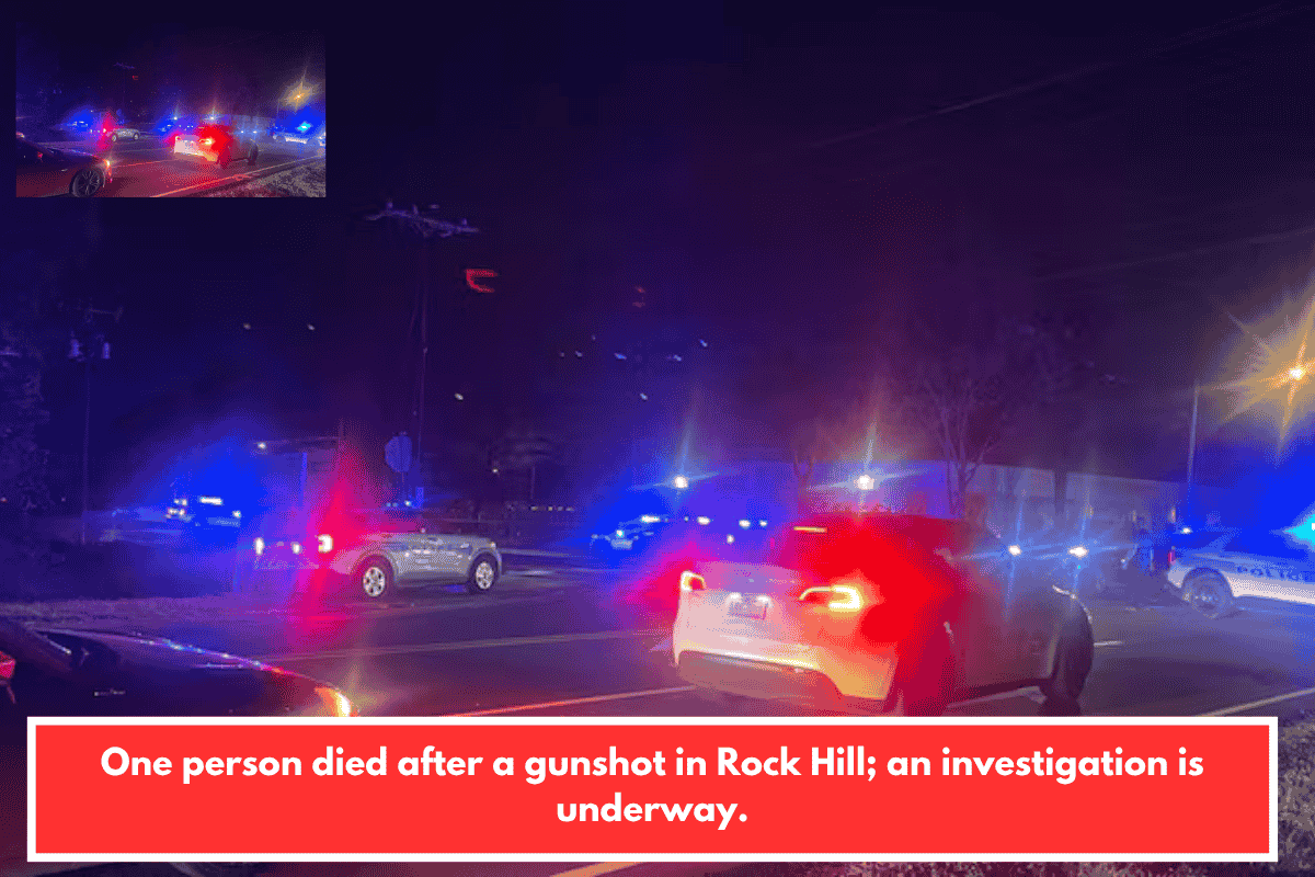 One person died after a gunshot in Rock Hill; an investigation is underway.