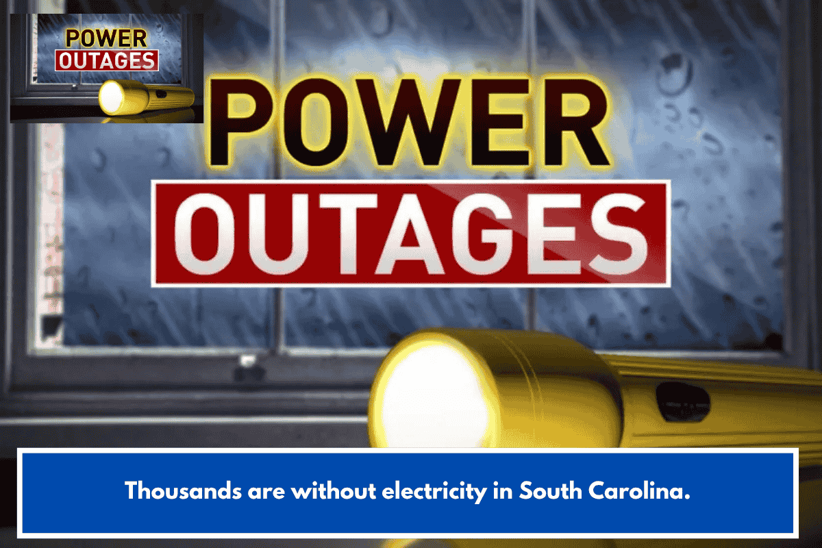 Thousands are without electricity in South Carolina.
