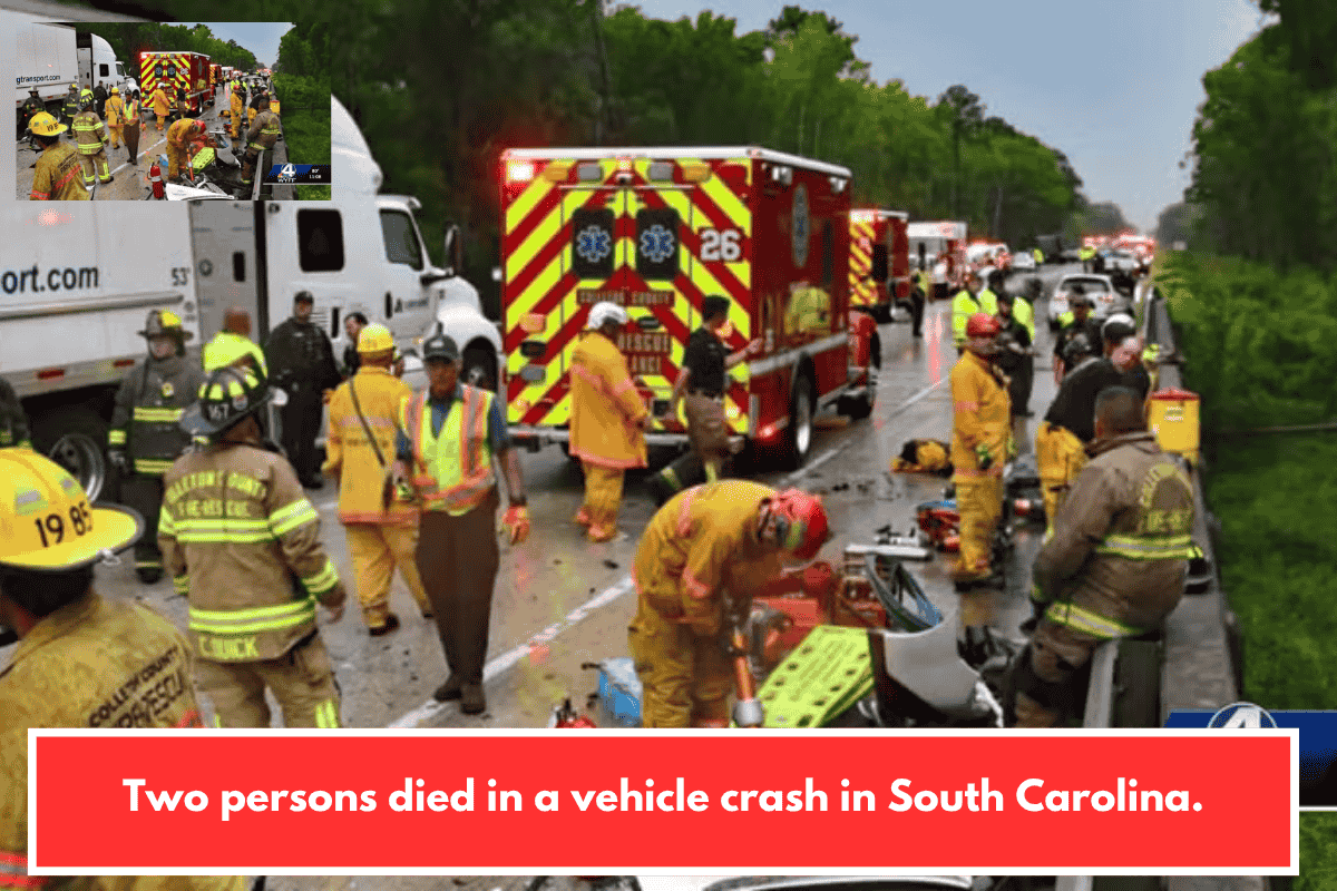 Two persons died in a vehicle crash in South Carolina.
