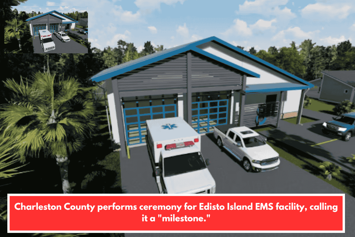 Charleston County performs ceremony for Edisto Island EMS facility, calling it a "milestone."