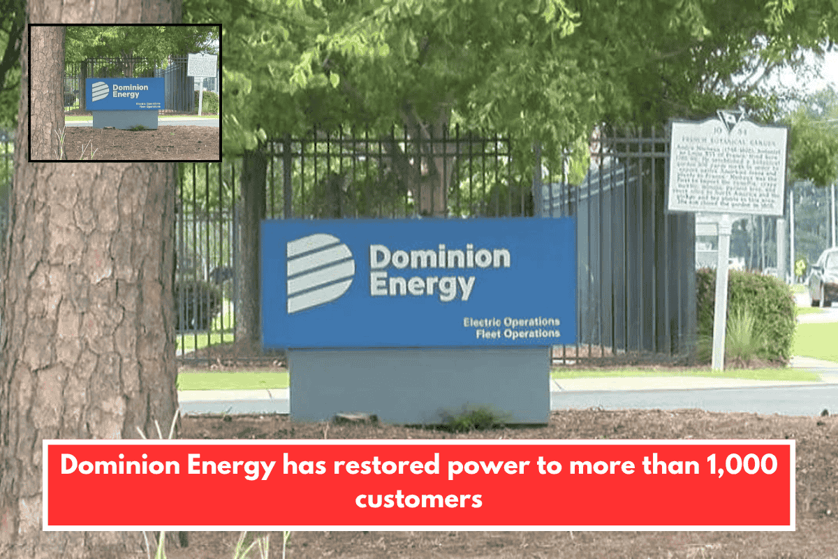 Dominion Energy has restored power to more than 1,000 customers