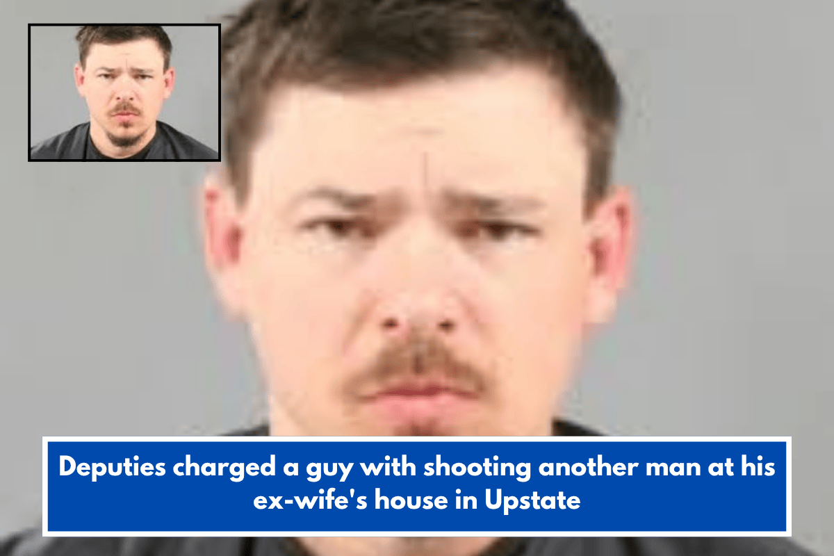 Deputies charged a guy with shooting another man at his ex-wife's house in Upstate