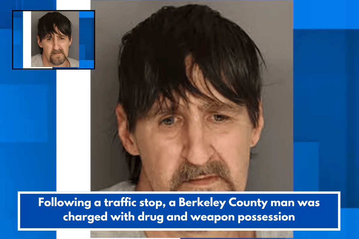 Following a traffic stop, a Berkeley County man was charged with drug and weapon possession