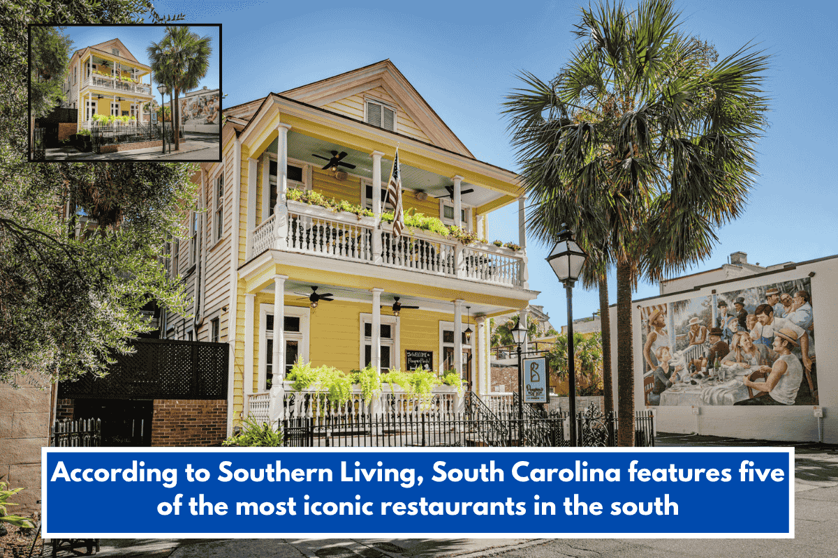 According to Southern Living, South Carolina features five of the most iconic restaurants in the south