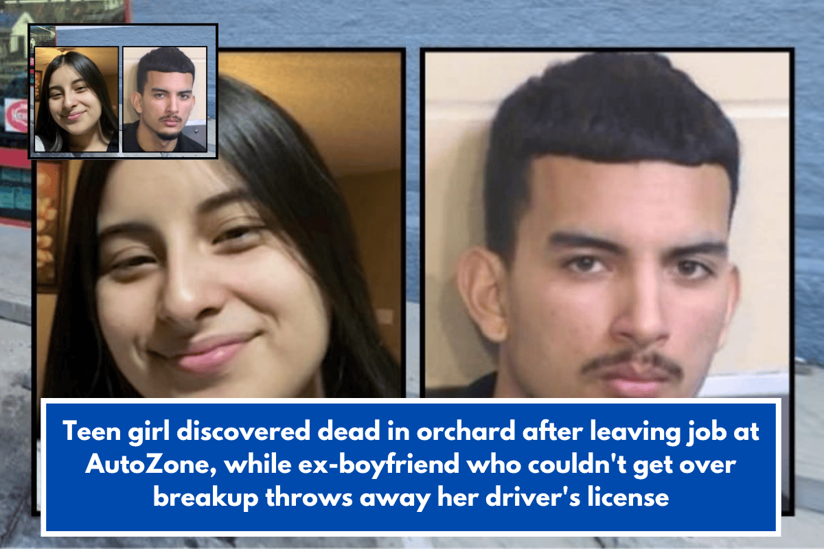 Teen girl discovered dead in orchard after leaving job at AutoZone, while ex-boyfriend who couldn't get over breakup throws away her driver's license