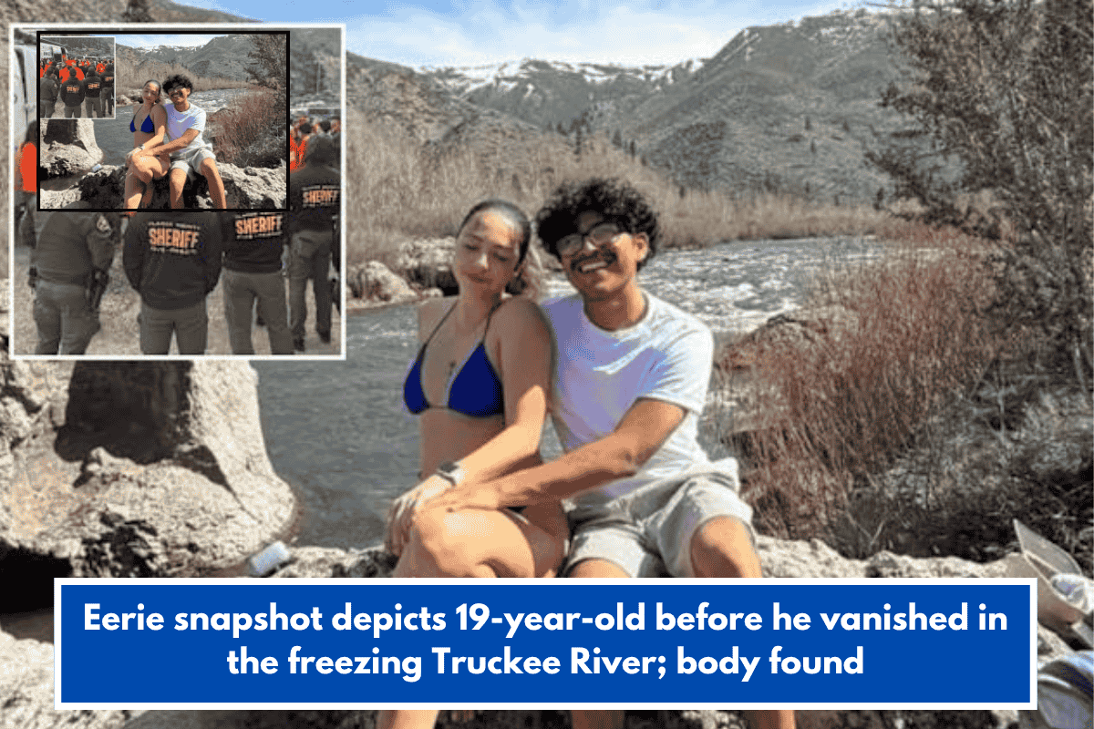 Eerie snapshot depicts 19-year-old before he vanished in the freezing Truckee River; body found
