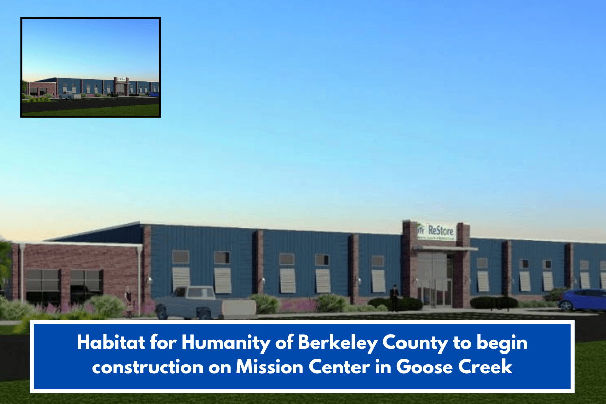 Habitat for Humanity of Berkeley County to begin construction on Mission Center in Goose Creek