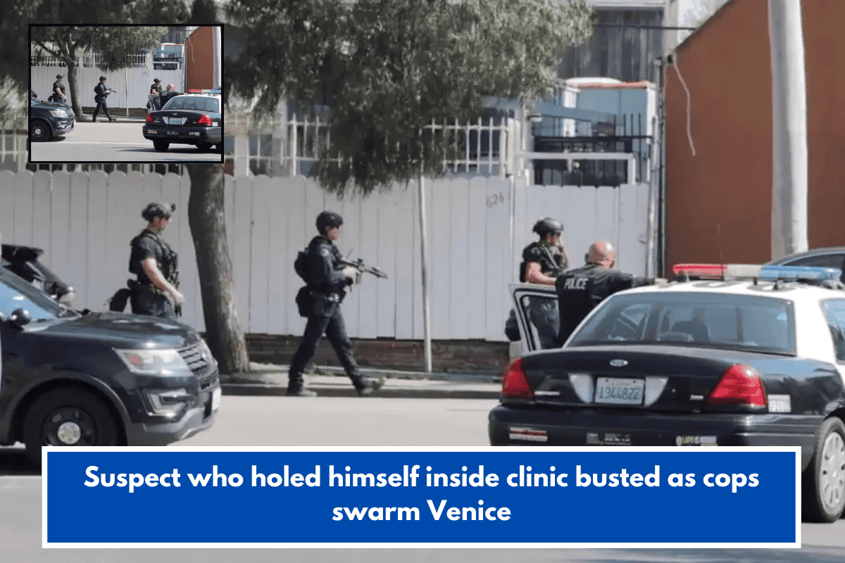 Suspect who holed himself inside clinic busted as cops swarm Venice