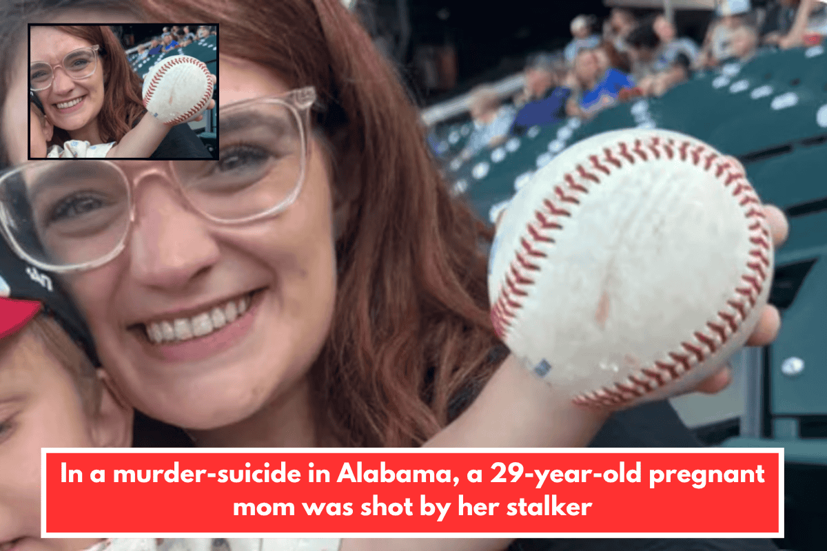 In a murder-suicide in Alabama, a 29-year-old pregnant mom was shot by her stalker