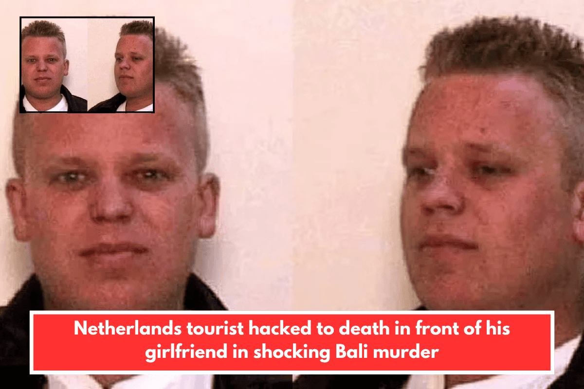 Netherlands tourist hacked to death in front of his girlfriend in shocking Bali murder