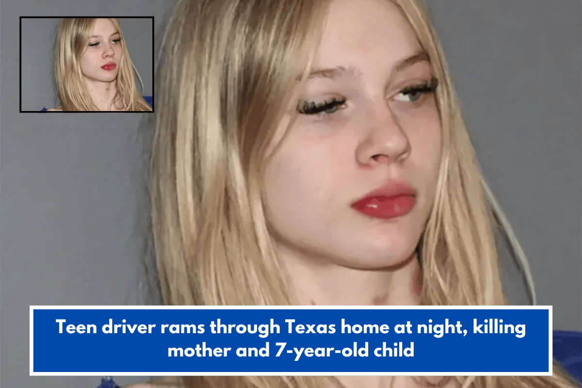 Teen driver rams through Texas home at night, killing mother and 7-year-old child