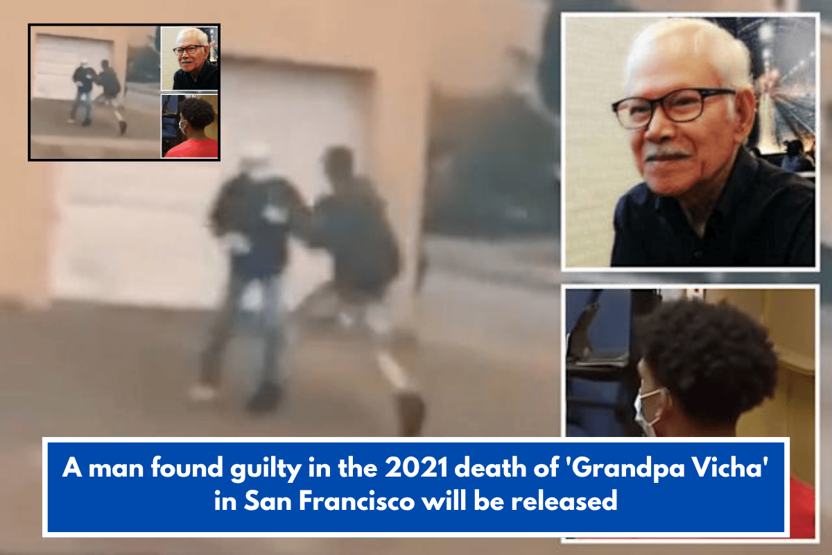 A man found guilty in the 2021 death of 'Grandpa Vicha' in San Francisco will be released