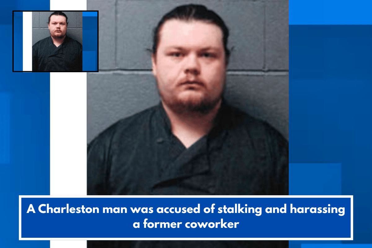 A Charleston man was accused of stalking and harassing a former coworker