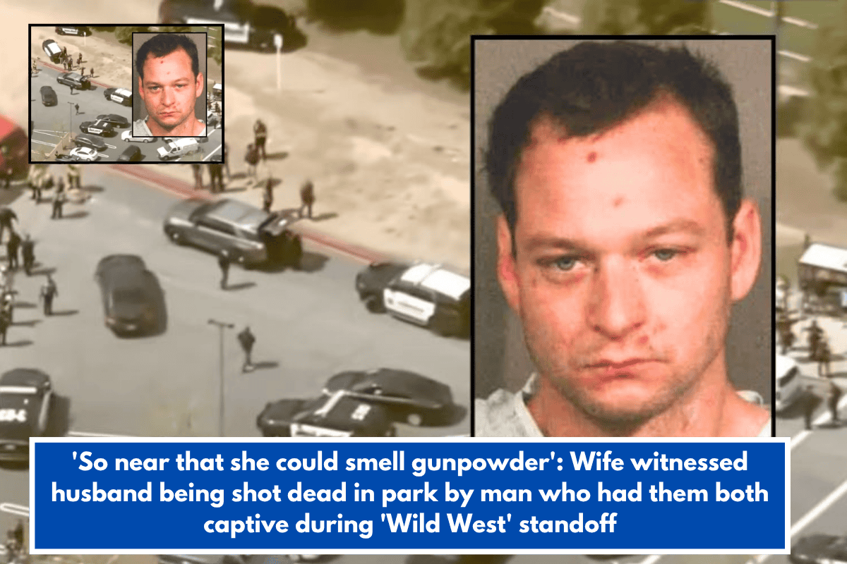 'So near that she could smell gunpowder': Wife witnessed husband being shot dead in park by man who had them both captive during 'Wild West' standoff