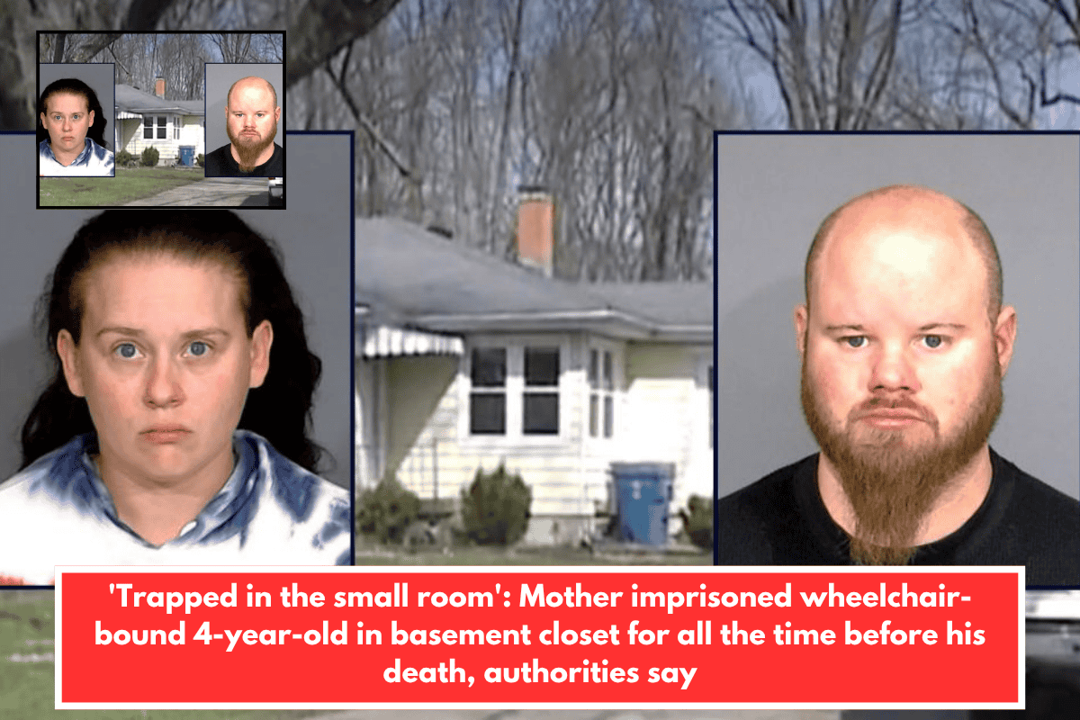 'Trapped in the small room': Mother imprisoned wheelchair-bound 4-year-old in basement closet for all the time before his death, authorities say