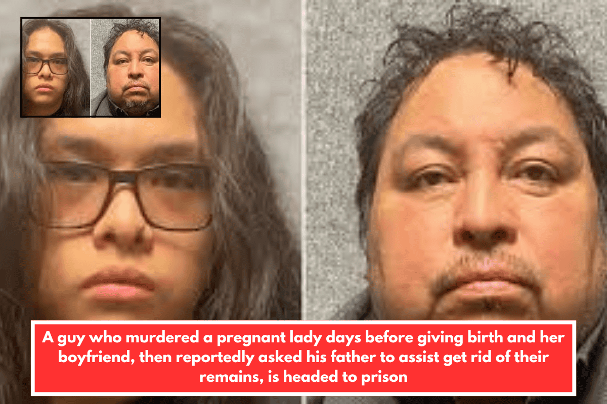 A guy who murdered a pregnant lady days before giving birth and her boyfriend, then reportedly asked his father to assist get rid of their remains, is headed to prison