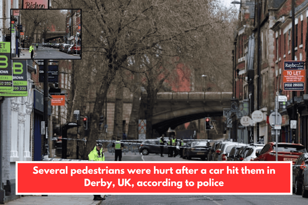 Several pedestrians were hurt after a car hit them in Derby, UK, according to police