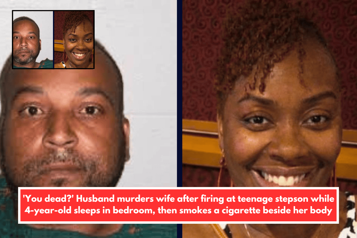 'You dead?' Husband murders wife after firing at teenage stepson while 4-year-old sleeps in bedroom, then smokes a cigarette beside her body