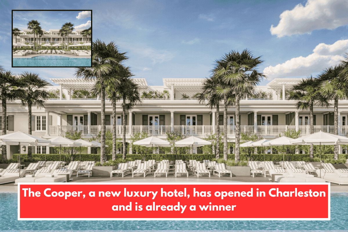 The Cooper, a new luxury hotel, has opened in Charleston and is already a winner