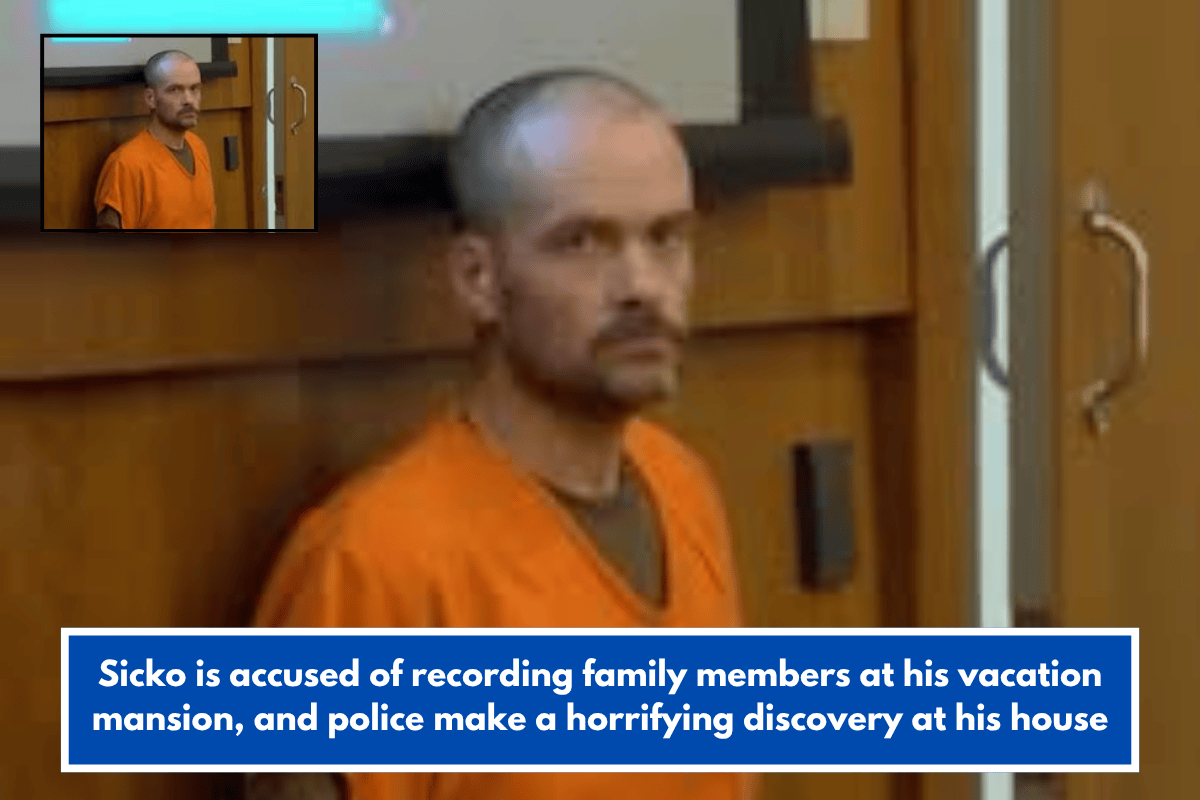 Sicko is accused of recording family members at his vacation mansion, and police make a horrifying discovery at his house