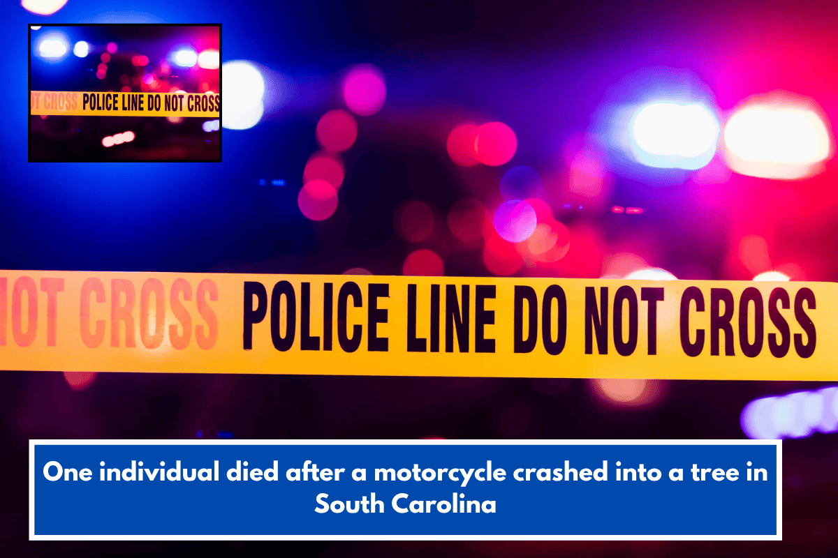 One individual died after a motorcycle crashed into a tree in South Carolina