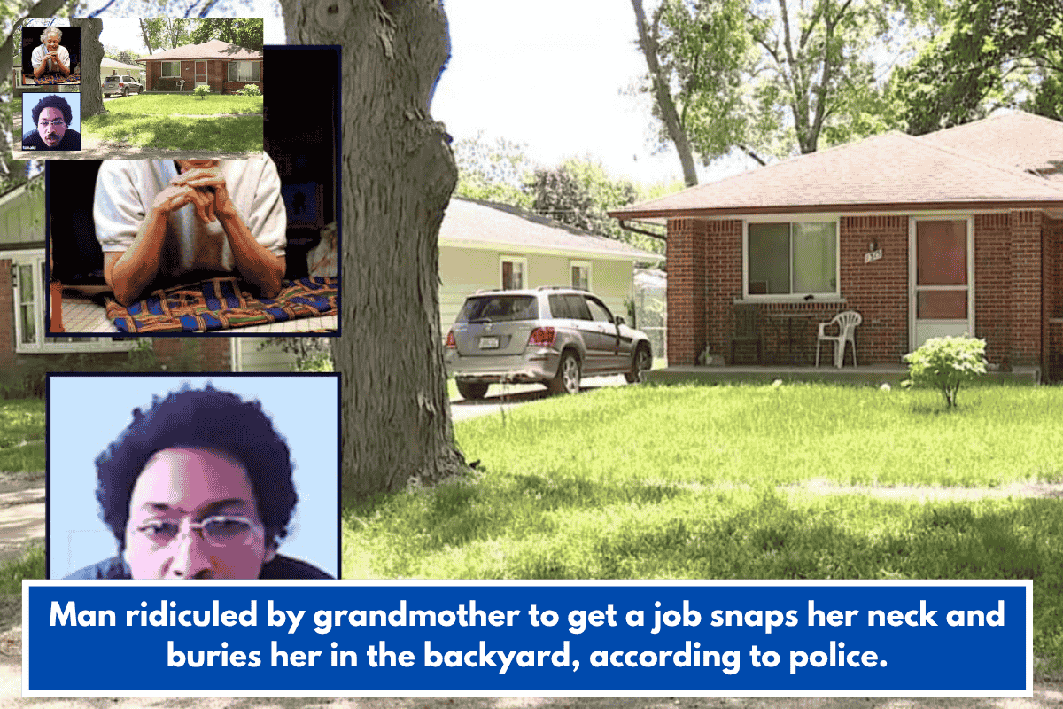 Man ridiculed by grandmother to get a job snaps her neck and buries her in the backyard, according to police.