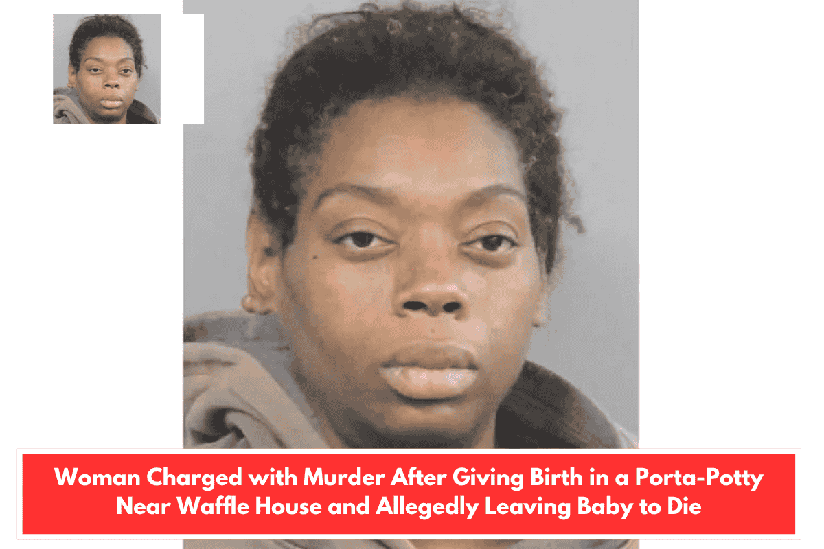 Woman Charged with Murder After Giving Birth in a Porta-Potty Near Waffle House and Allegedly Leaving Baby to Die