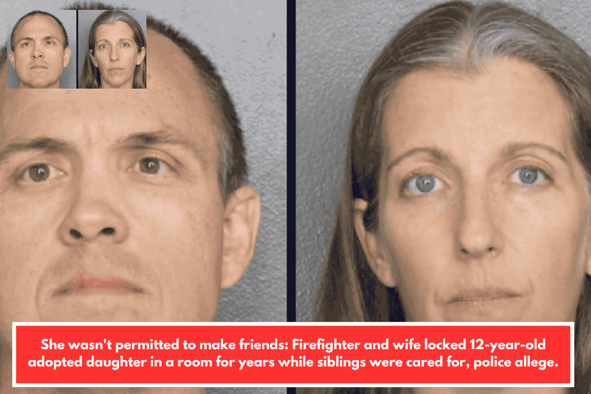 She wasn't permitted to make friends: Firefighter and wife locked 12-year-old adopted daughter in a room for years while siblings were cared for, police allege.