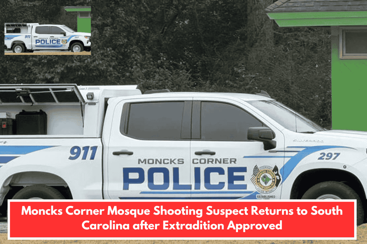 Moncks Corner Mosque Shooting Suspect Returns to South Carolina after Extradition Approved